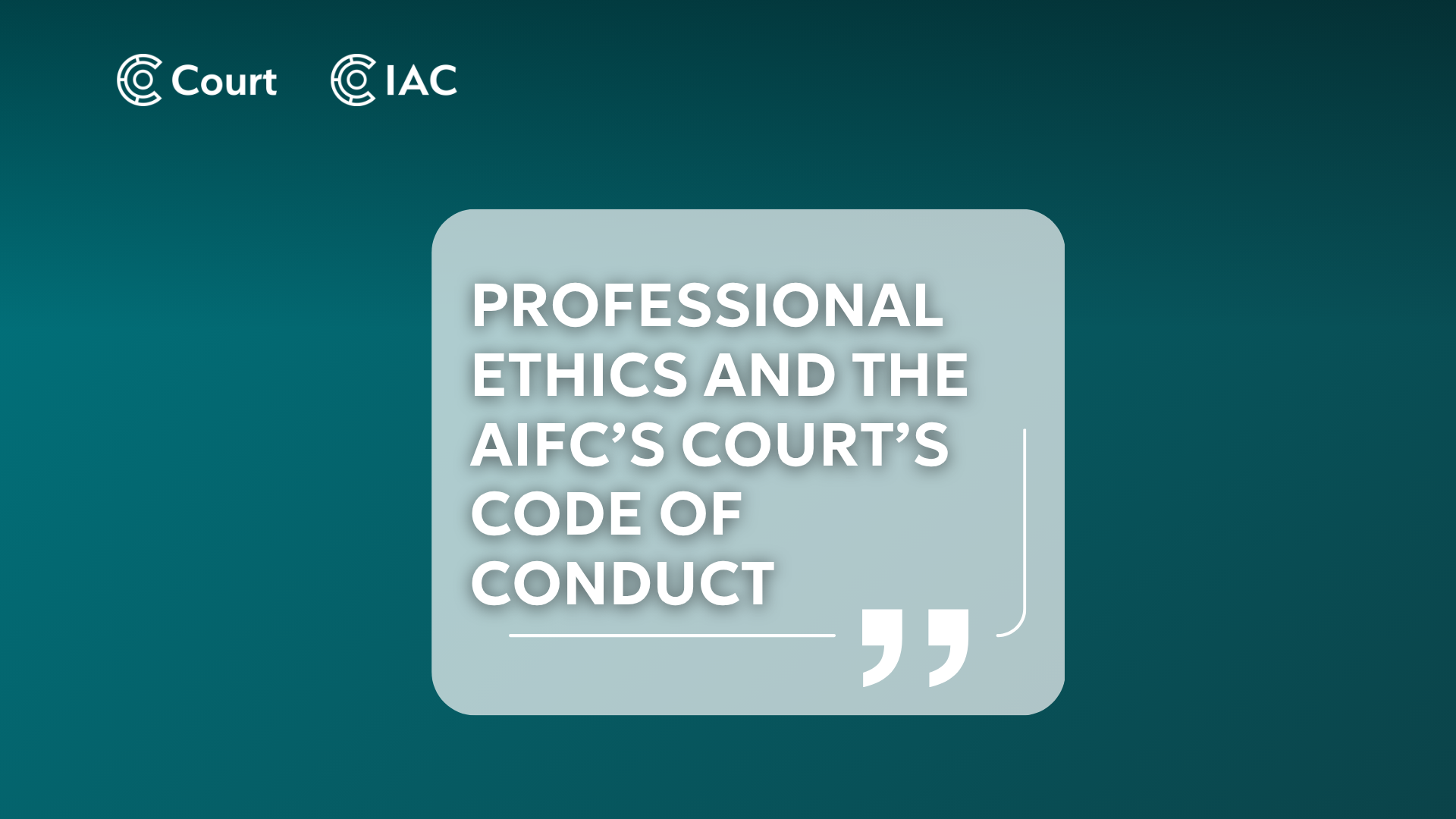 Professional ethics and the AIFC’s Court’s Code of Conduct