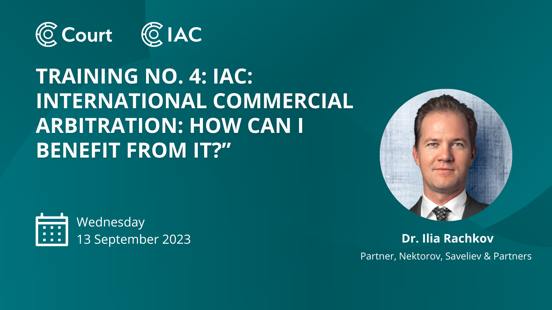 Training No. 4: IAC: International commercial arbitration: how can I benefit from it?”