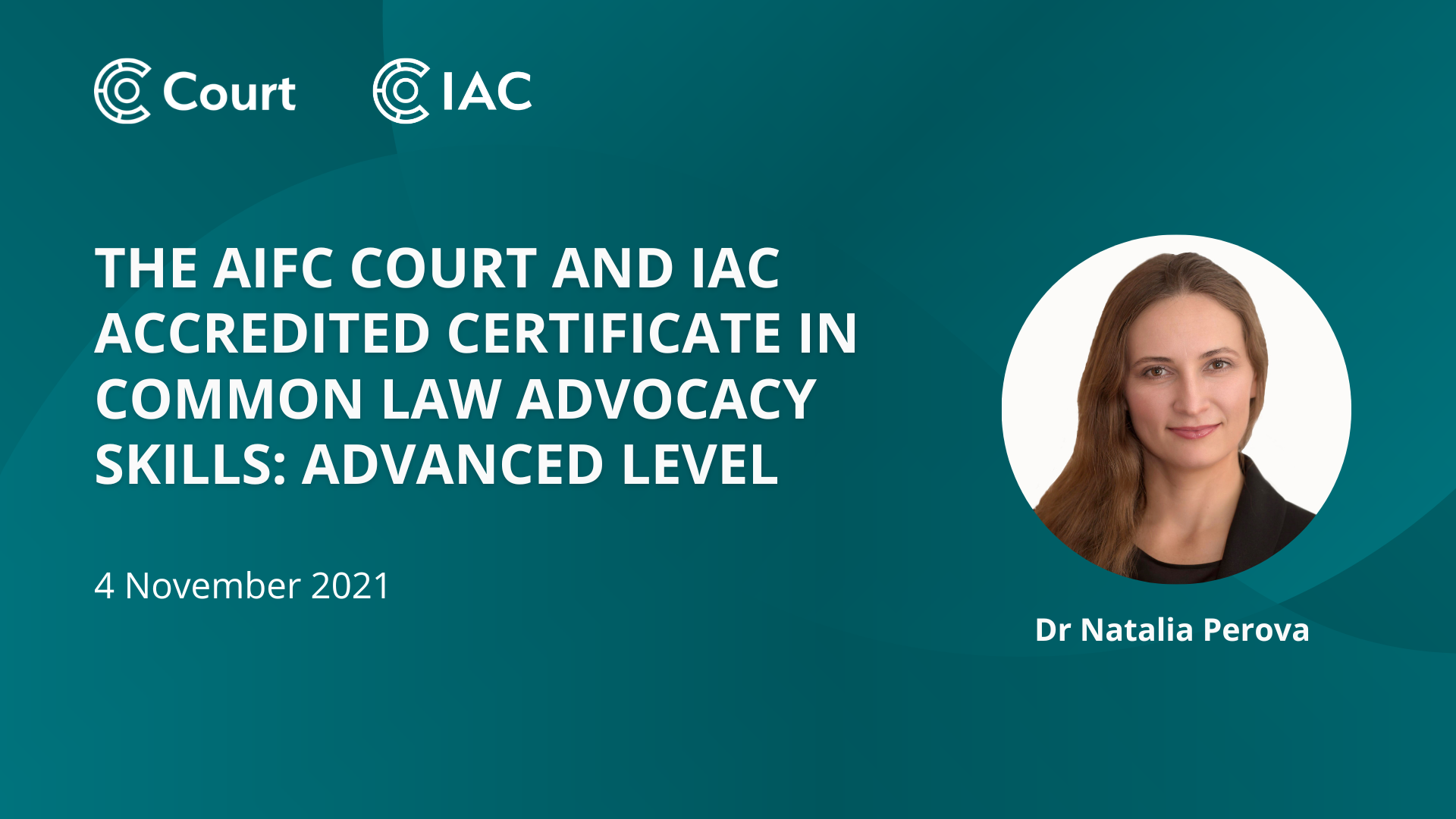 The AIFC Court and IAC Accredited Certificate in Common Law Advocacy Skills: Advanced Level