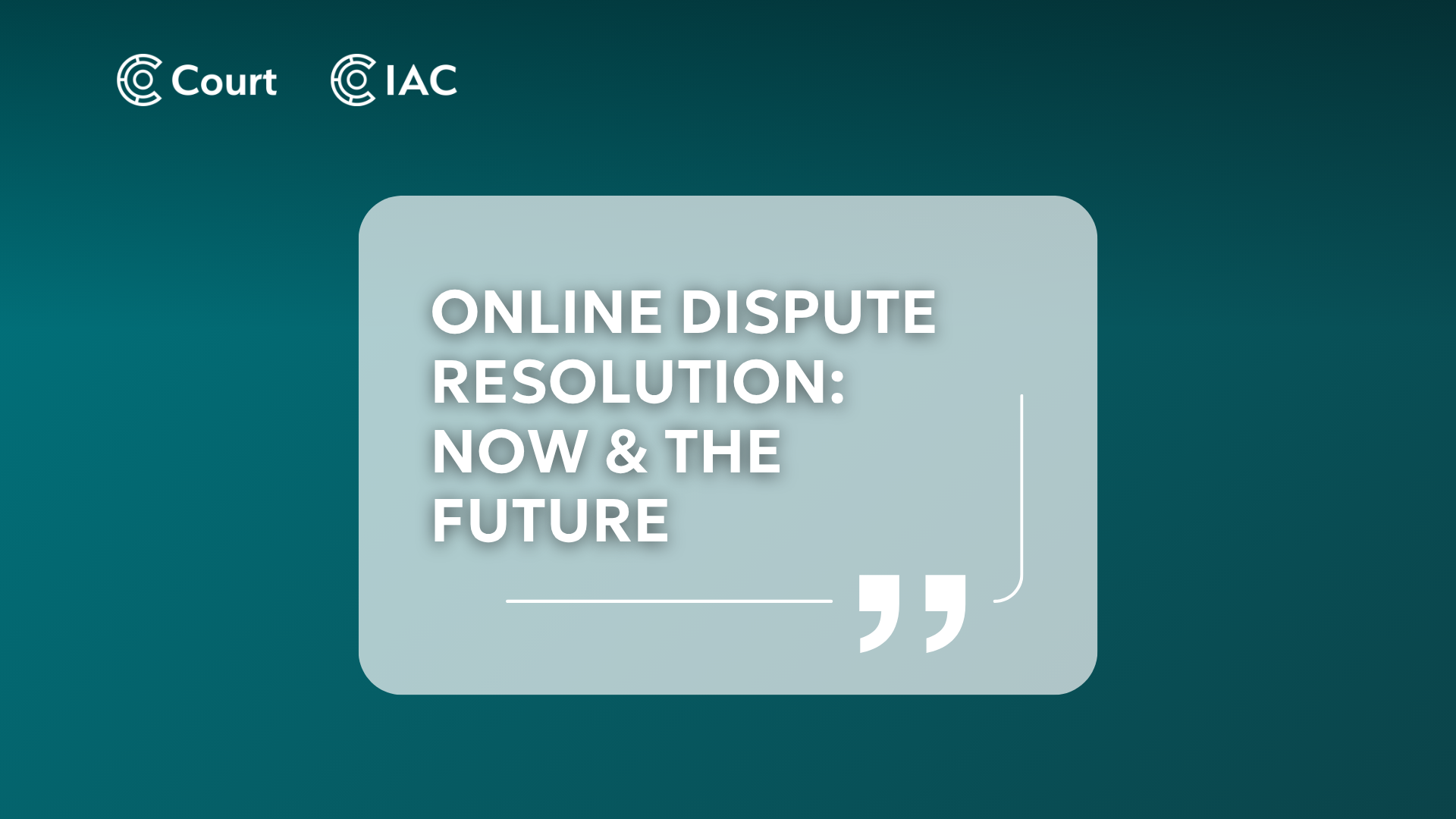 Online Dispute Resolution: Now & The Future